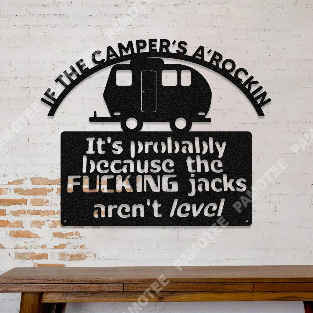 0897.webp If A Camper's A'rockin Funny Camping Metal Wall Art