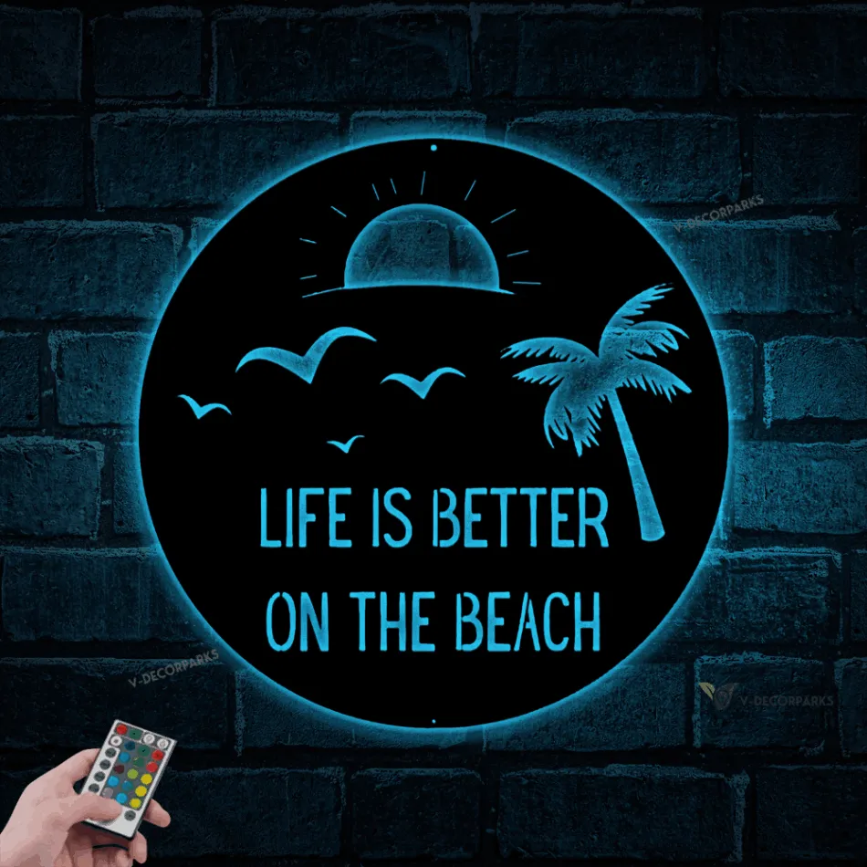 Custom Beach Decor With Led Lights, Nature Decor, Beach House Sign, Metal Coastal Sign, Outdoor Beach Sign, Life Is Better On The Beach