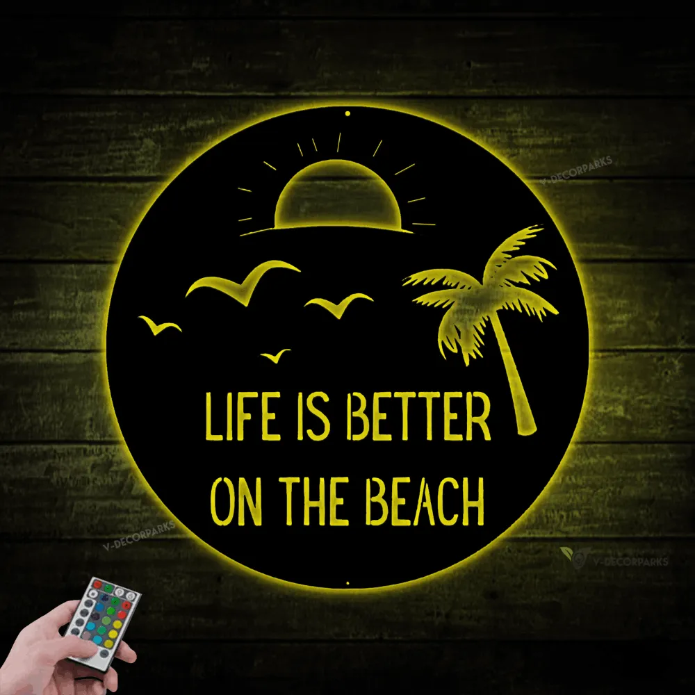 Custom Beach Decor With Led Lights, Nature Decor, Beach House Sign, Metal Coastal Sign, Outdoor Beach Sign, Life Is Better On The Beach