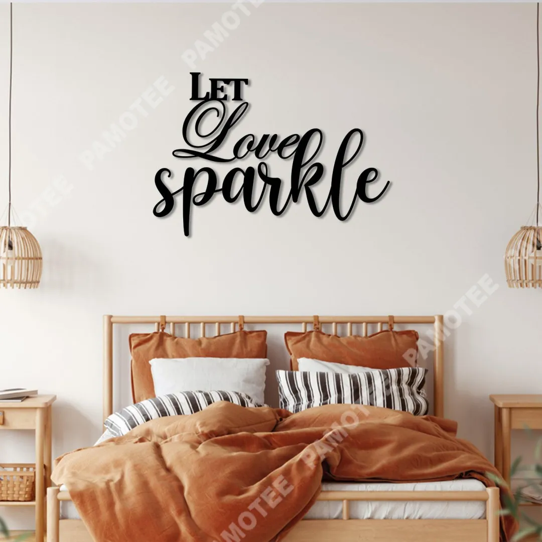 1173-01.webp Let Love Sparkle Loving Quotes Valentines Day Metal Art Decoration