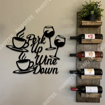 Perk Up Wine Down Funny Wine Coffee Metal Bar Sign, Pub Owner Gift