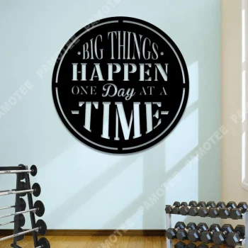 Big Things Happen One Day Metal Gym Sign, Fitness Quotes Metal Art