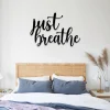 Just Breath Yoga Metal Sign, Steel Art, Gift For Her, Gift For Mom