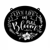Live Life In Full Bloom Flowers Metal Garden Art, Wall Hanging Decor For Her