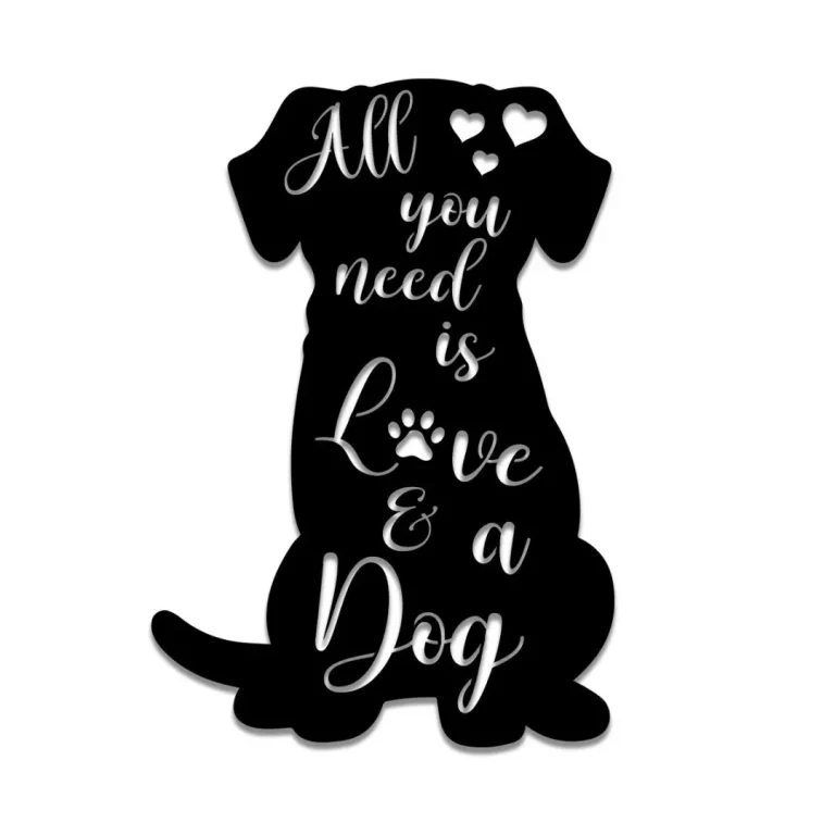 All You Need Is Love & A Dog Metal Sign, Dog Day Gift