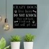 Crazy Dogs Live Here Do Not Knock Funny Dog Metal Sign