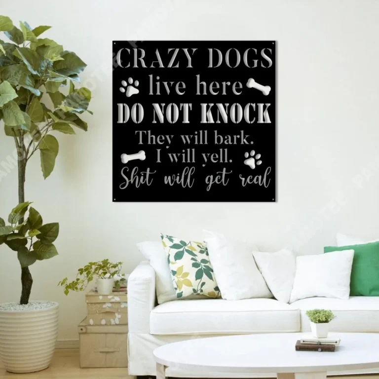 Crazy Dogs Live Here Do Not Knock Funny Dog Metal Sign