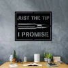 Just The Tip I Promise Armory Gun Bullet Military Metal Wall Art, Veterans Day Gift