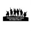 Custom Freedom Isn't Free We Paid For It Veteran Troop Metal Wall Decor Gift