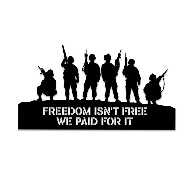 Custom Freedom Isn't Free We Paid For It Veteran Troop Metal Wall Decor Gift