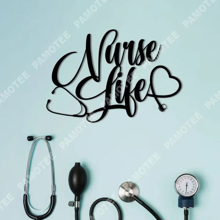 Nurse Life Metal Wall Art, Steel Home Decor, Gift For Her