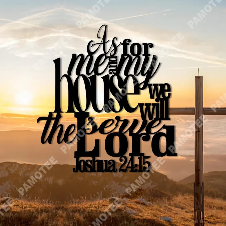 As For Me And My House We Will Serve The Lord Joshua 24:15 Metal Art ...