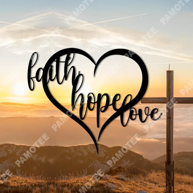 Faith, Hope, Love In Heart Jesus Christ Metal Sign, Christian Steel Gift