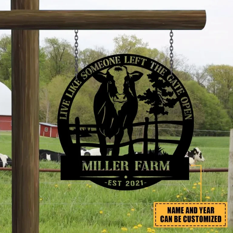 Live Like Someone Left The Gate Open Custom Funny Cow Metal Sign, Cattle Farmhouse Gift