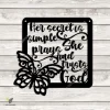 Her Secret Is Simple, She Prays And Trusts God Metal Art, Butterfly, Jesus Garden Steel Decoration