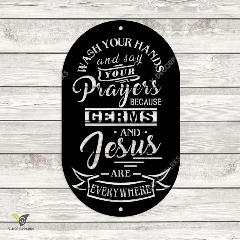 Wash Your Hands And Say Your Prayer Funny Bathroom Metal Sign, Jesus Christ Metallic Decoration