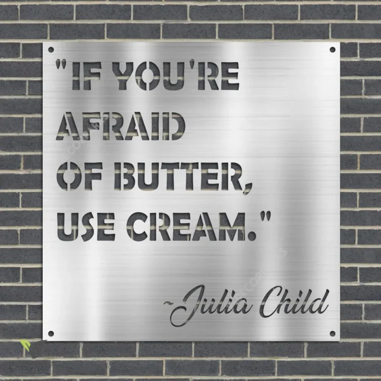 If You're Afraid Of Butter, Use Cream Funny Kitchen Metal Sign, Kitchen Welded Decor