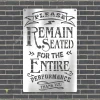 Please Remain Seated For The Entire Performance Thank You Metal Sign, Performance Space, Hall, Theater Steel Plaque