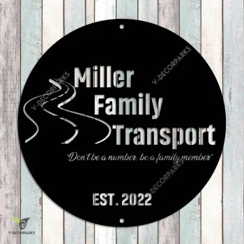Customized Family Transport Metal Sign, Don't Be A Number, Be A Family Member Transporting Welded Plaque