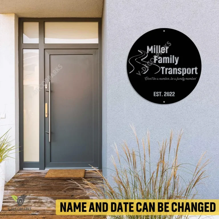 Customized Family Transport Metal Sign, Don't Be A Number, Be A Family Member Transporting Welded Plaque