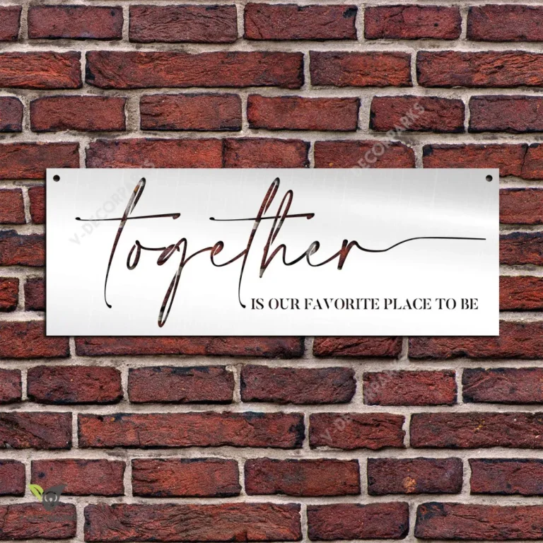 Together Is Our Favourite Place To Be Words Metal Art, Family Quote Living Room Steel Decoration