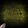Always Kiss Me Goodnight, Metal Wall Art, Wall Quote With Led Lights, Metal Wall, Metal Wall Decor, Metal Wall Quote, Wedding Gift, House Warming Gift
