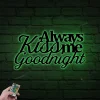 Always Kiss Me Goodnight, Metal Wall Art, Wall Quote With Led Lights, Metal Wall, Metal Wall Decor, Metal Wall Quote, Wedding Gift, House Warming Gift