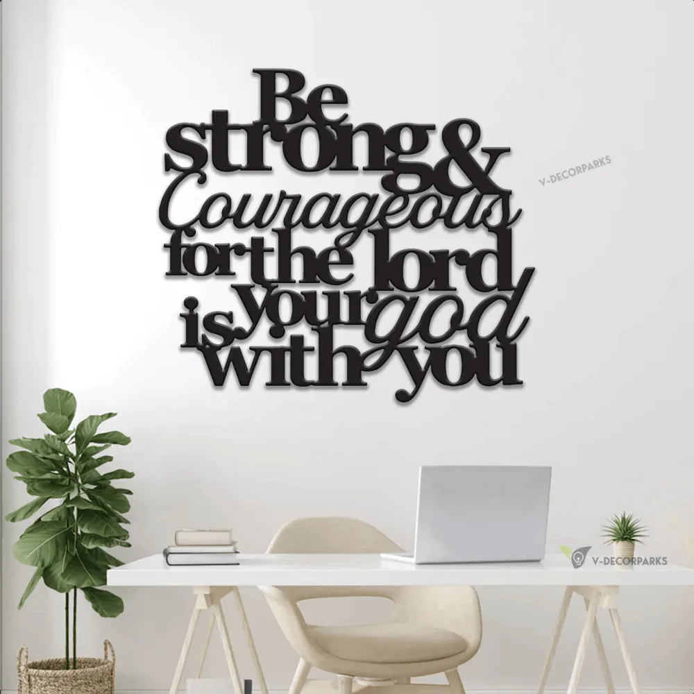 Be Strong And Courageous For The Lord Your God Is With You, Joshua9, Bible Quote, Christian Signs With Led Lights, Bible Verse, Wall Decor Sign