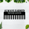 Aways Earned Never Given, Medal Hanger Holder Display Rack 12 Hooks, Cut Metal Sign, Metal Wall Art