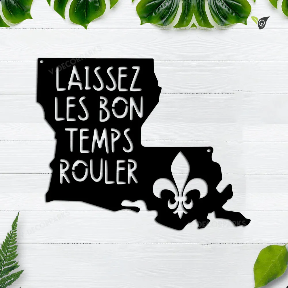 GCMSPDZ00873-18inch.webp Let The Good Times Roll Sign, Louisiana Metal Sign, Fleur De Lis Sign, Cajun Metal Wall Art, French Art, Metal Sign, Louisiana Metal Sign