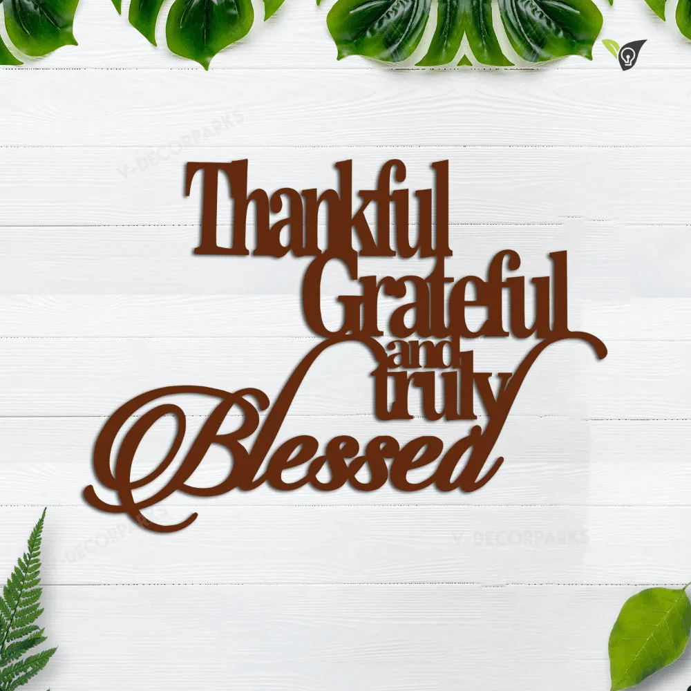 GCMSPDZ02671-22inch.webp Thankful Grateful And Truly Blessed Metal Sign Home Decor, God Bless Cut Metal Sign, Wall Metal Art, Housewarming Gift