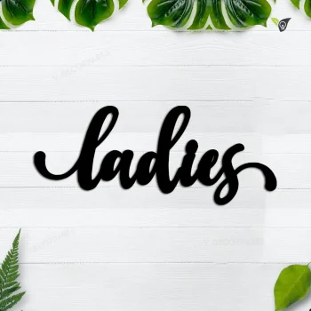 Ladies Sign Cut Metal Sign, Wall Decor Metal Sign, Home Decor Metal Art