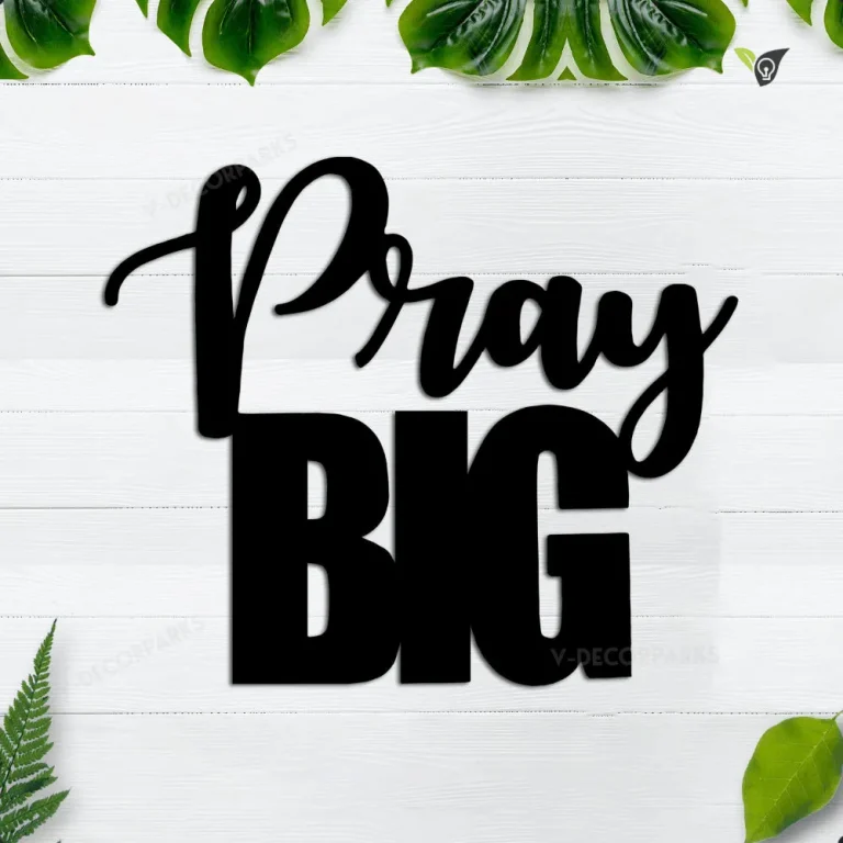 Pray Big Sign, Pray Big Metal Sign, #metal Word Art, Christian Sign, Metal Scripture Wall Art, Christian Prayer Sign, Christian Decor, Pray