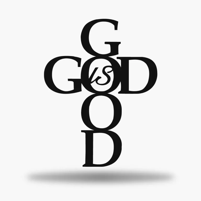 God Is Good Sign, Cut Metal Sign