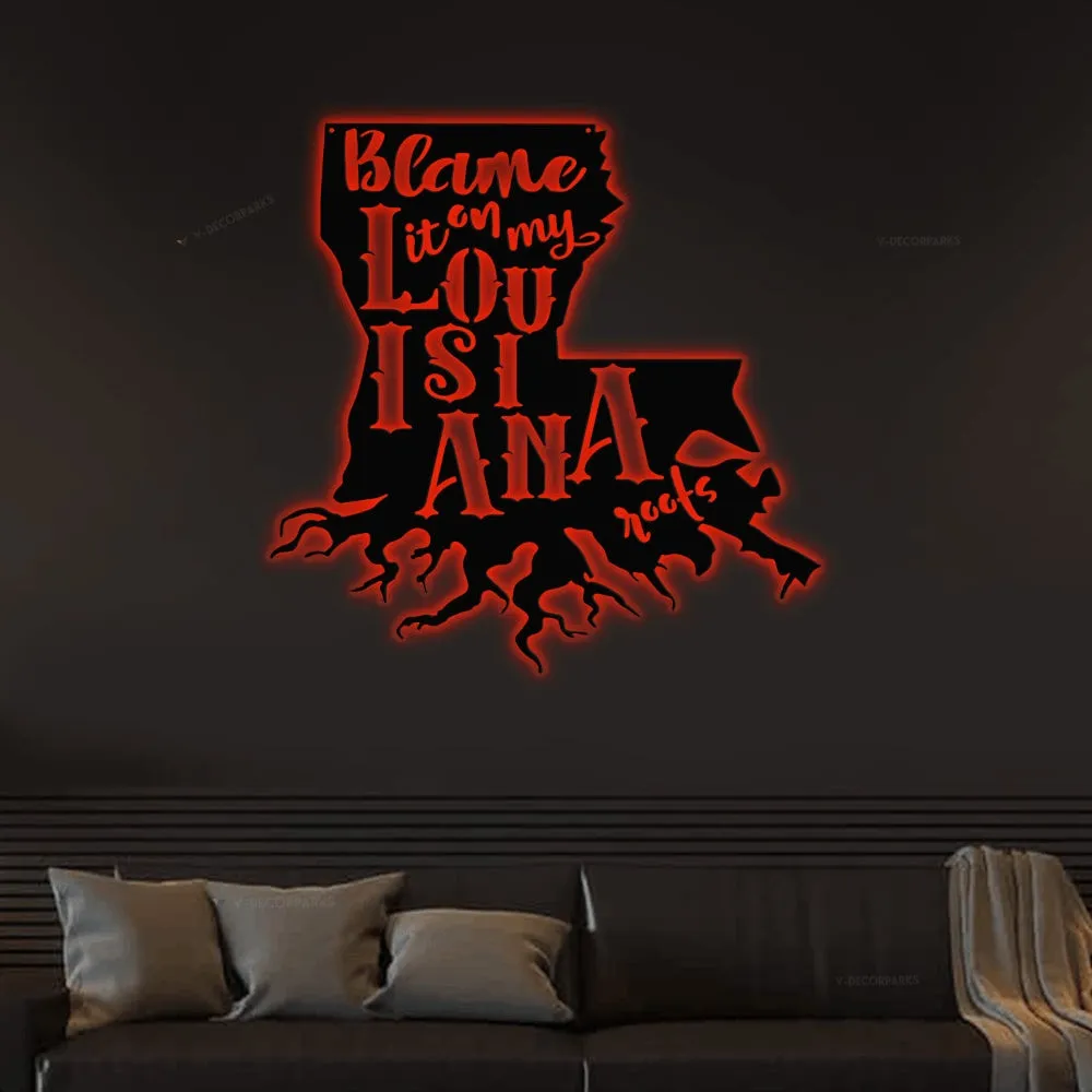 Louisiana Sign With Led Lights, Blame It On My Roots Sign, Louisiana Art, Louisiana Wall Decor, La Sign, Louisiana Roots, Cajun Sign