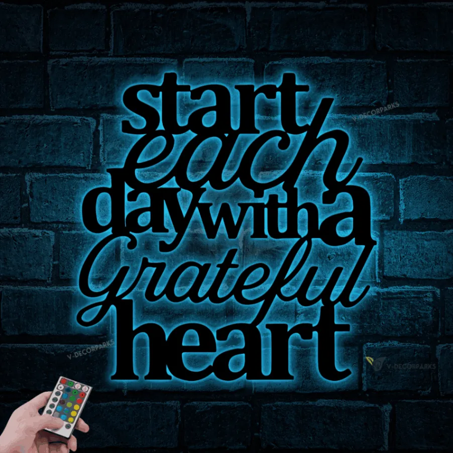 Start Each Day With A Grateful Heart Led Lights, Metal Wall Art, Grateful Sign, Home Decor, Wall Quote, Grateful Heart, Wall Decor, Rustic Metal Sign