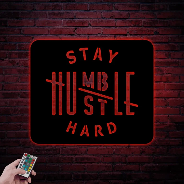 Stay Humble Hustle Hard Sign Led Lights, Hustle Metal Wall Decor, Stay Humble Wall Art, Work Hard Motivational Sign, Home Gym Sign, Gym Metal Sign Art
