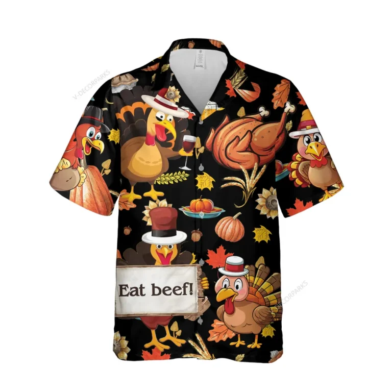 Turkey Eat Beef Party Unisex Hawaiian Shirt, Thanksgiving Party Printed Shirt, Drunk Chicken Aloha Button Down Shirt, Fall Vibes Pattern Clothing