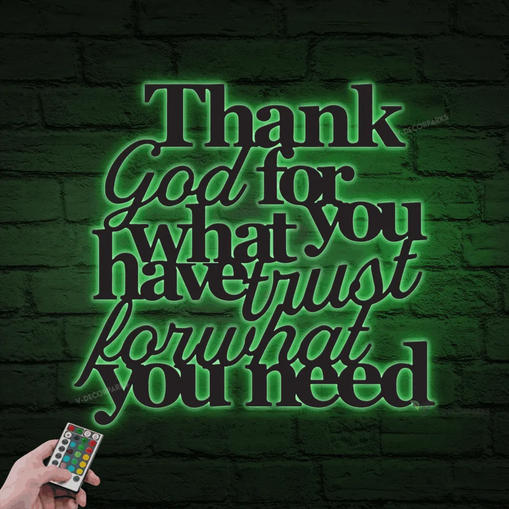 Thank God For What You Have Trust For What You Need Metal Signs Led Lights, Christian Decor, Inspirational Sign, Bible Quote, Faith Sign, Metal Sign