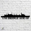 Uss Bridge Aoe-10 Navy Ship Metal Art, Navy Ships Silhouette Metal Gift For Navy Veteran, Custom Us Navy Ship Metal Sign