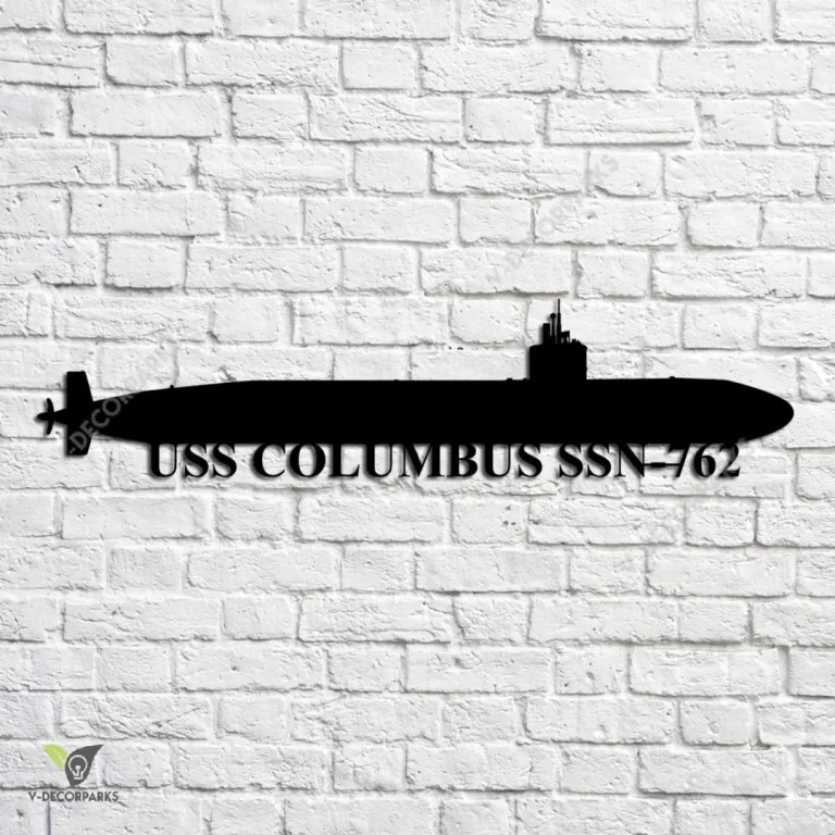 Uss Columbus Ssn 762 V2 Navy Ship Metal Art, Navy Ships Silhouette Metal Gift For Navy Veteran, Custom Us Navy Ship Metal Sign