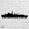 Uss Donner Lsd-20 Navy Ship Metal Art, Navy Ships Silhouette Metal Gift For Navy Veteran, Custom Us Navy Ship Metal Sign