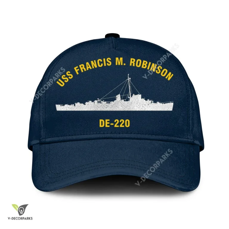 Uss Francis M. Robinson De-220 Classic Baseball Cap Gift For Navy Veteran, Custom Print/embroidered Us Navy Ships Classic Cap