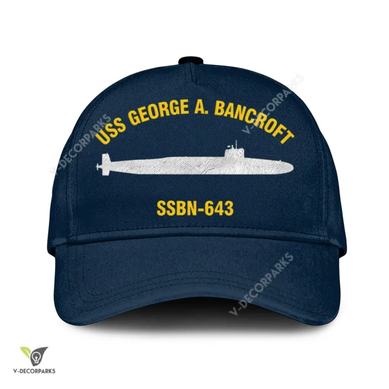 Uss George A. Bancroft Ssbn-643 Classic Baseball Cap Gift For Navy Veteran, Custom Print/embroidered Us Navy Ships Classic Cap