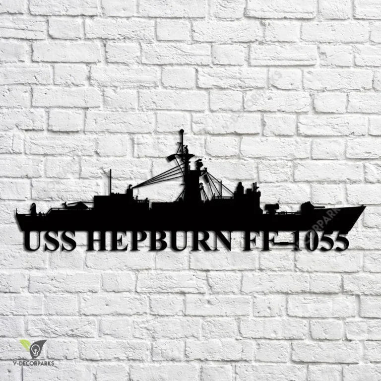 Uss Hepburn Ff-1055 Navy Ship Metal Art, Navy Ships Silhouette Metal Gift For Navy Veteran, Custom Us Navy Ship Metal Sign