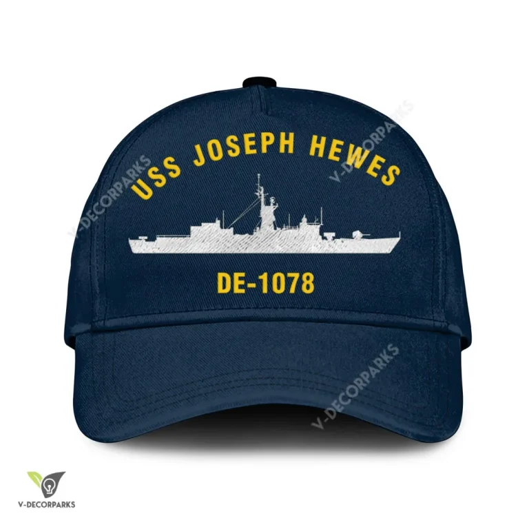 Uss Joseph Hewes De-1078 Classic Baseball Cap Gift For Navy Veteran, Custom Print/embroidered Us Navy Ships Classic Cap