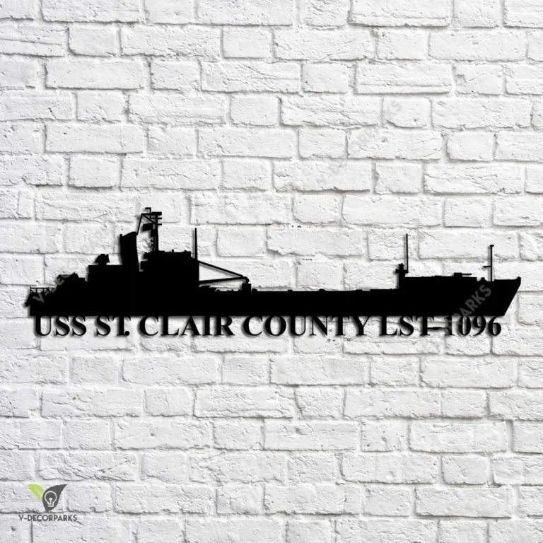 Uss St. Clair County Lst-1096 Navy Ship Metal Art, Navy Ships Silhouette Metal Gift For Navy Veteran, Custom Us Navy Ship Metal Sign