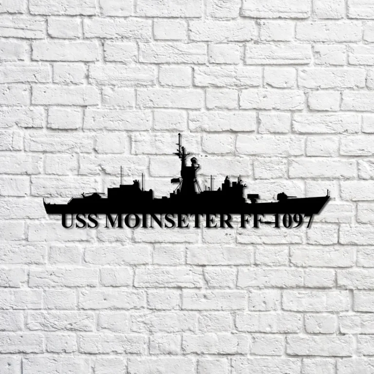 Uss Moinseter Ff-1097 Navy Ship Metal Sign, Memory Wall Metal Sign Gift For Navy Veteran, Navy Ships Silhouette Metal Sign