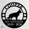 K9 Officer, Police K9, Veteran, Retirement Officer, Wall Decor, Plasma Cut Steel Sign, Custom Sign, Welcome Sign, Personalized Sign