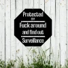 Protected By Fck Around And Find Out Surveillance Metal Art, Garden Signs, Fafo Protection, Security Metal Yard Sign